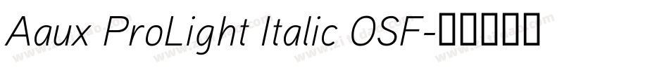 Aaux ProLight Italic OSF字体转换